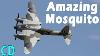 De Havilland Mosquito Was It The Most Versatile Aircraft Of Ww2