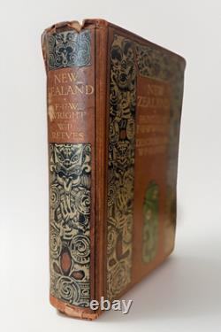 New Zealand By F. And W. Wright, William Pember Reeves, 1908 Antique HC Book