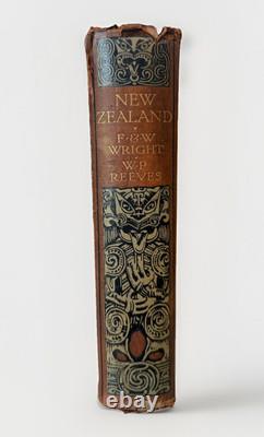 New Zealand By F. And W. Wright, William Pember Reeves, 1908 Antique HC Book